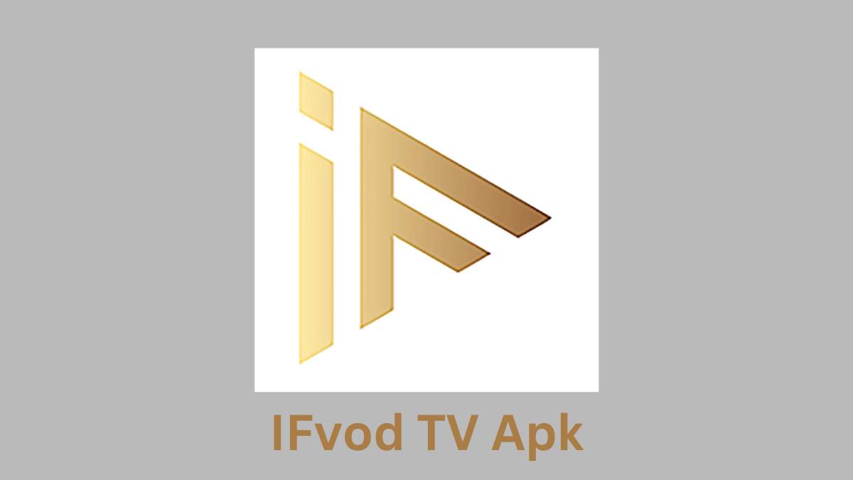 IFvod TV Apk Features, Benefits and Download Guide