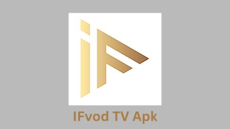 IFvod TV Apk: Features, Benefits and Downloading Procedure